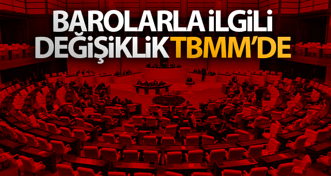 Barolarla ilgili değişiklik TBMM’de
