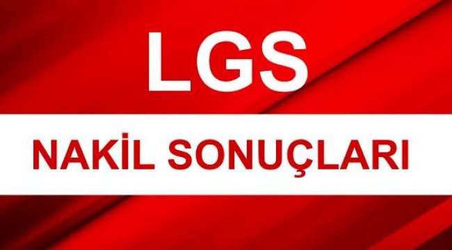 LGS 2. nakil 3. tercih sonuçları açıklandı! MEB lise nakil sorgulama