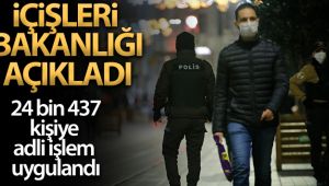 İçişleri Bakanlığı: '56 saatlik kısıtlamada 24 bin 437 kişiye adli ya da idari işlem uygulanmıştır'