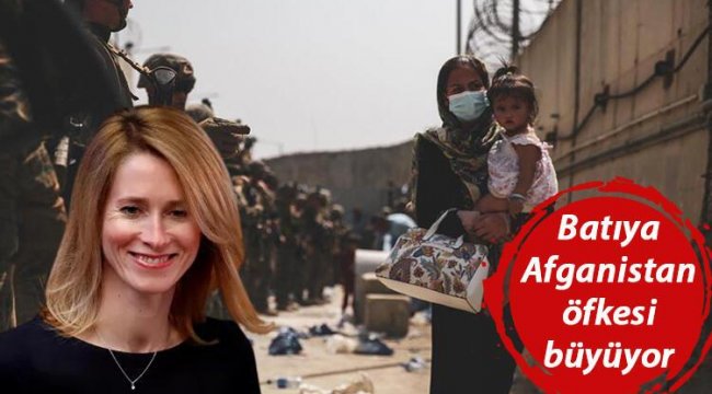 Batıya Afganistan tepkisi büyüyor: Estonya Başbakanı'nın sözleri infial yarattı