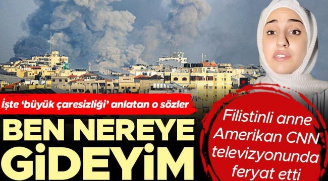 Filistinli anne çaresizliği anlattı: Gazze’de kapana kısıldık