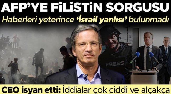 AFP'ye Filistin sorgusu: Haberleri yeterince 'İsrail yanlısı' bulunmadı