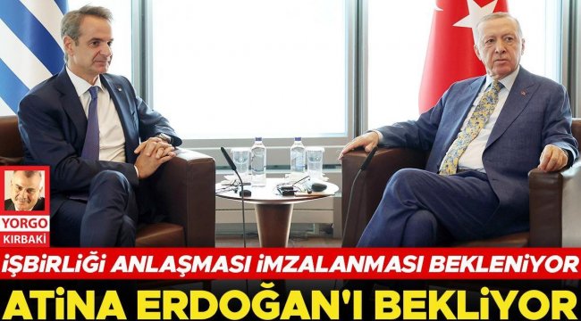 Atina Erdoğan’ı bekliyor