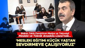 Bakan Tekin, Demirören Medya ve Teknoloji Mesleki ve Teknik Anadolu Lisesi'ni ziyaret etti... 'Mesleki eğitimi küçük yaştan sevdirmeye çalışıyoruz'