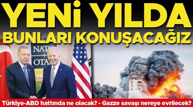 Yeni yılda bunları konuşacağız... 2024’e devredenler