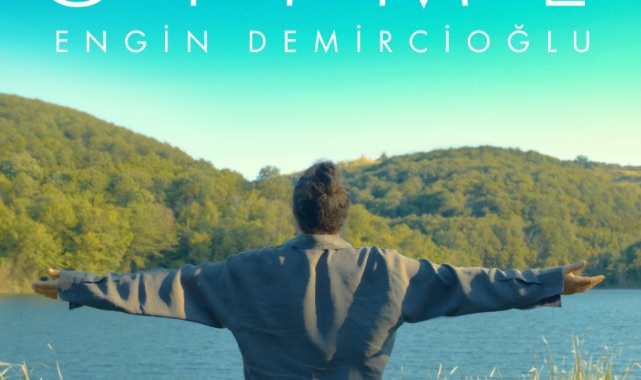 Engin Demircioğlu'ndan Müzik Dünyasına Duygusal Bir Giriş: