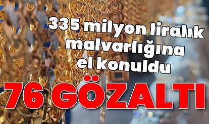 Kapalıçarşı'da kara para aklama operasyonu! 76 şüpheli gözaltına alındı